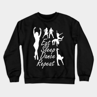 Dancing lover - Eat Sleep Dance Repeat Crewneck Sweatshirt